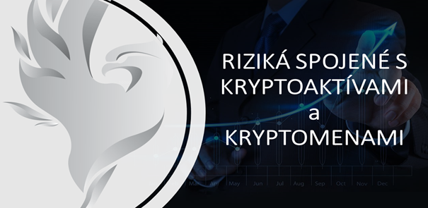 Riziká spojené s kryptoaktívami a kryptomenami